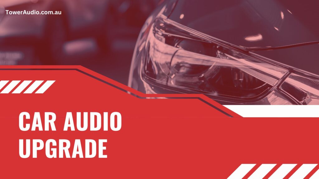 Car Audio Upgrade Melbourne Tower Audio