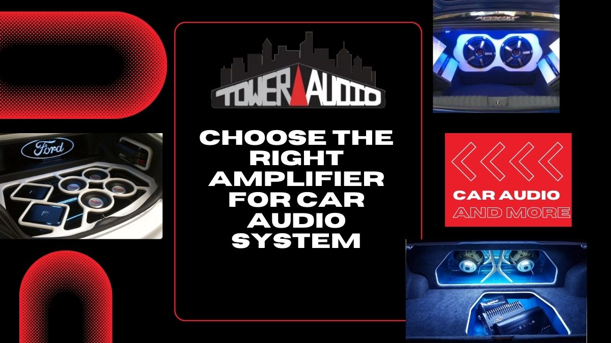 How to Choose the Right Amplifier for Your Car Audio System Car Audio